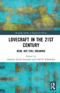 ２１世紀のラヴクラフト<br>Lovecraft in the 21st Century : Dead, but Still Dreaming (Routledge Studies in Speculative Fiction)