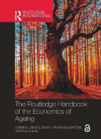ラウトレッジ版　加齢の経済学ハンドブック<br>The Routledge Handbook of the Economics of Ageing (Routledge International Handbooks)