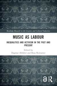 Music as Labour : Inequalities and Activism in the Past and Present (Routledge Research in the Creative and Cultural Industries)
