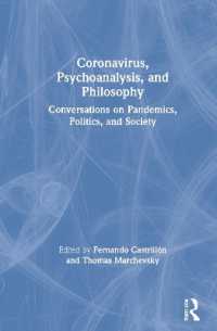 Coronavirus, Psychoanalysis, and Philosophy : Conversations on Pandemics, Politics and Society