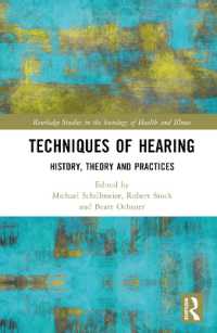聴覚の技術：歴史・理論・実践<br>Techniques of Hearing : History, Theory and Practices (Routledge Studies in the Sociology of Health and Illness)