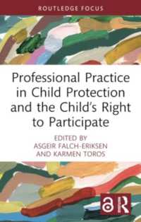 Professional Practice in Child Protection and the Child's Right to Participate (The Focus on Series)