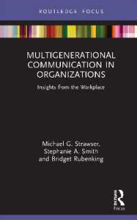 組織における多世代間コミュニケーション<br>Multigenerational Communication in Organizations : Insights from the Workplace (Routledge Focus on Communication Studies)