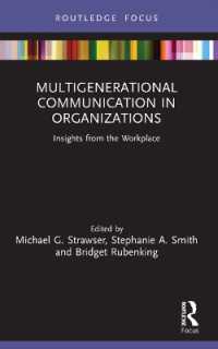 Multigenerational Communication in Organizations : Insights from the Workplace (Routledge Focus on Communication Studies)