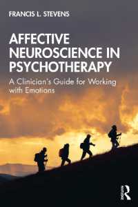 精神療法のための情動の神経科学ガイド<br>Affective Neuroscience in Psychotherapy : A Clinician's Guide for Working with Emotions