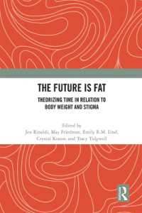 The Future Is Fat : Theorizing Time in Relation to Body Weight and Stigma