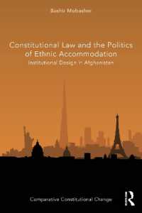 Constitutional Law and the Politics of Ethnic Accommodation : Institutional Design in Afghanistan (Comparative Constitutional Change)