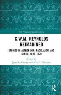 G.W.M. Reynolds Reimagined : Studies in Authorship, Radicalism, and Genre, 1830-1870 (The Nineteenth Century Series)