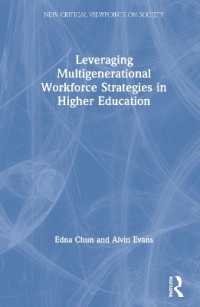 高等教育の職場の高齢化と世代間平等化戦略<br>Leveraging Multigenerational Workforce Strategies in Higher Education (New Critical Viewpoints on Society)