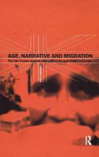 Age, Narrative and Migration : The Life Course and Life Histories of Bengali Elders in London