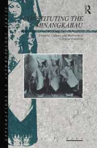 Constituting the Minangkabau (Explorations in Anthropology)