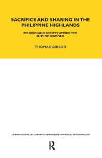 Sacrifice and Sharing in the Philippine Highlands : Religion and Society among the Buid of Mindoro (LSE Monographs on Social Anthropology)