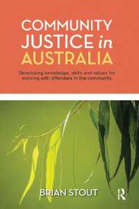 Community Justice in Australia : Developing knowledge， skills and values for working with offenders in the community
