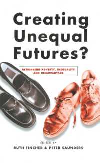 Creating Unequal Futures? : Rethinking poverty, inequality and disadvantage