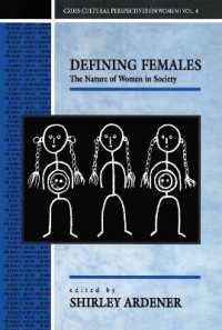 Defining Females : The Nature of Women in Society (Cross-cultural Perspectives on Women)