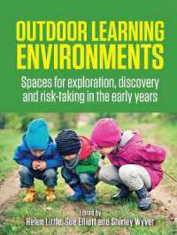 Outdoor Learning Environments : Spaces for exploration, discovery and risk-taking in the early years