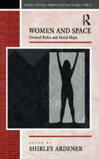 Women and Space : Ground Rules and Social Maps (Cross-cultural Perspectives on Women)