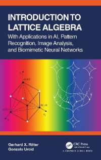 Introduction to Lattice Algebra : With Applications in AI, Pattern Recognition, Image Analysis, and Biomimetic Neural Networks (Chapman & Hall/crc Mathematics and Artificial Intelligence Series)
