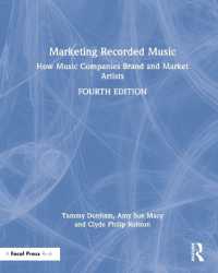 Marketing Recorded Music : How Music Companies Brand and Market Artists （4TH）