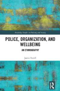 Police, Organization, and Wellbeing : An Ethnography (Routledge Studies in Policing and Society)