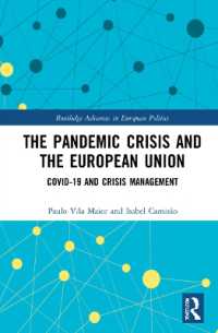 ＥＵとCOVID-19危機<br>The Pandemic Crisis and the European Union : COVID-19 and Crisis Management (Routledge Advances in European Politics)
