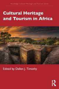 アフリカの文化遺産とツーリズム<br>Cultural Heritage and Tourism in Africa (Routledge Cultural Heritage and Tourism Series)