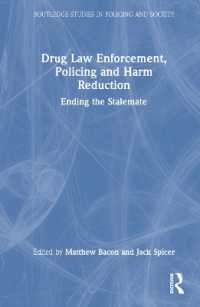 Drug Law Enforcement, Policing and Harm Reduction : Ending the Stalemate (Routledge Studies in Policing and Society)