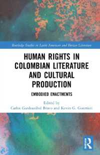 Human Rights in Colombian Literature and Cultural Production : Embodied Enactments (Routledge Studies in Latin American and Iberian Literature)