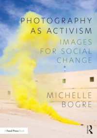 Photography as Activism : Images for Social Change （2ND）