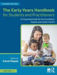The Early Years Handbook for Students and Practitioners : An Essential Guide for the Foundation Degree and Levels 4 and 5 （2ND）