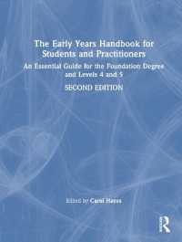 The Early Years Handbook for Students and Practitioners : An Essential Guide for the Foundation Degree and Levels 4 and 5 （2ND）