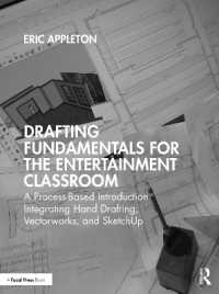 Drafting Fundamentals for the Entertainment Classroom : A Process-Based Introduction Integrating Hand Drafting, Vectorworks, and SketchUp