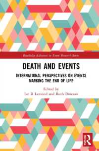 死とイベント：国際的視座<br>Death and Events : International Perspectives on Events Marking the End of Life (Routledge Advances in Event Research Series)