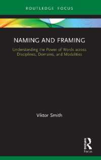 Naming and Framing : Understanding the Power of Words across Disciplines, Domains, and Modalities (Routledge Studies in Multimodality)