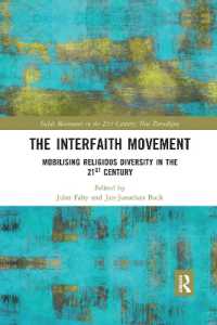The Interfaith Movement : Mobilising Religious Diversity in the 21st Century (Social Movements in the 21st Century: New Paradigms)