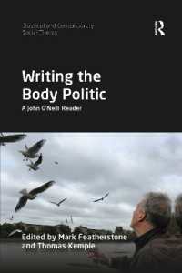 Writing the Body Politic : A John O'Neill Reader (Classical and Contemporary Social Theory)