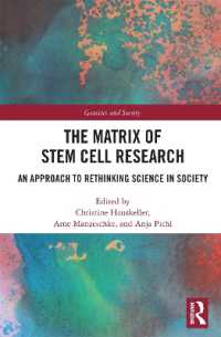 The Matrix of Stem Cell Research : An Approach to Rethinking Science in Society (Genetics and Society)