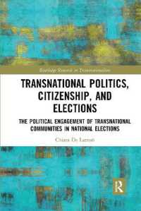 Transnational Politics, Citizenship and Elections : The Political Engagement of Transnational Communities in National Elections (Routledge Research in Transnationalism)