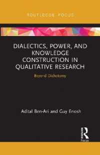 Dialectics, Power, and Knowledge Construction in Qualitative Research : Beyond Dichotomy (Routledge Advances in Research Methods)