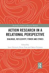 Action Research in a Relational Perspective : Dialogue, Reflexivity, Power and Ethics (Routledge Advances in Research Methods)