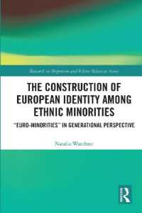 The Construction of European Identity among Ethnic Minorities : 'Euro-Minorities' in Generational Perspective (Research in Migration and Ethnic Relations Series)