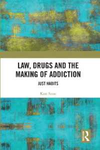 Law, Drugs and the Making of Addiction : Just Habits