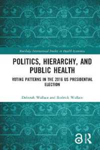 Politics, Hierarchy, and Public Health : Voting Patterns in the 2016 US Presidential Election (Routledge International Studies in Health Economics)