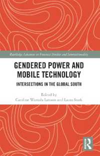 Gendered Power and Mobile Technology : Intersections in the Global South (Routledge Advances in Feminist Studies and Intersectionality)