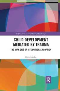Child Development Mediated by Trauma : The Dark Side of International Adoption (Explorations in Developmental Psychology)