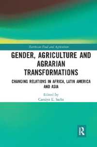 Gender, Agriculture and Agrarian Transformations : Changing Relations in Africa, Latin America and Asia (Earthscan Food and Agriculture)
