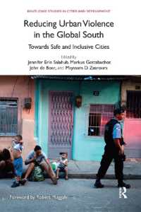 Reducing Urban Violence in the Global South : Towards Safe and Inclusive Cities (Routledge Studies in Cities and Development)