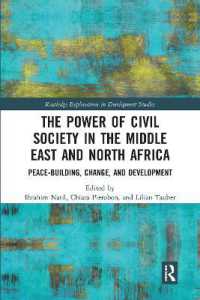 The Power of Civil Society in the Middle East and North Africa : Peace-building, Change, and Development (Routledge Explorations in Development Studies)