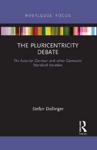 The Pluricentricity Debate : On Austrian German and other Germanic Standard Varieties (Routledge Focus on Linguistics)