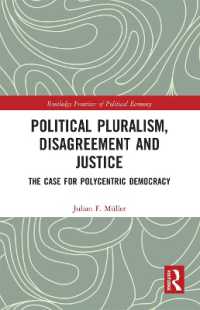 Political Pluralism, Disagreement and Justice : The Case for Polycentric Democracy (Routledge Frontiers of Political Economy)